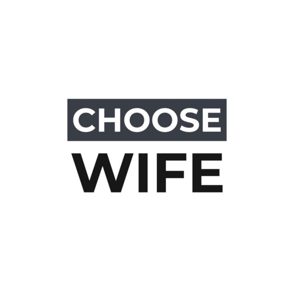 CHOOSEWIFE1 Thumbnail